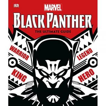 Marvel Black Panther: The Ultimate Guide