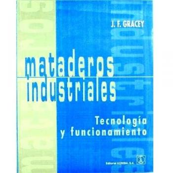 Mataderos industriales. Tecnología y funcionamiento