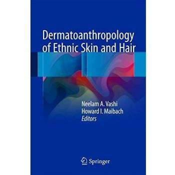 Dermatoanthropology of Ethnic Skin and Hair