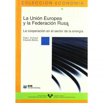 La Unión Europea y la Federación Rusa. La cooperación en el sector de la energía