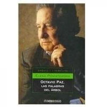 Octavio Paz, Las Palabras Del Arbol/ Octavio Paz, The Words of the Tree