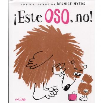¡ESTE OSO, NO! - Bernice Myers