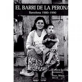 Barri de La Perona. Barcelona 1980-1990