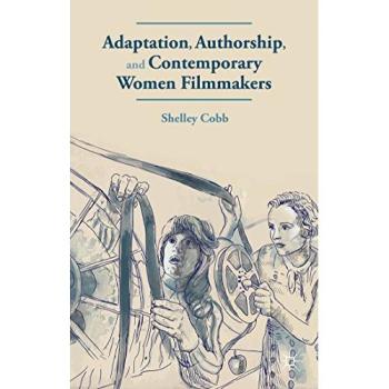 Adaptation, Authorship, and Contemporary Women Filmmakers