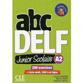 ABC DELF junior scolaire. A2. Per le Scuole superiori. Con espansione online: Livre de l'eleve A2 + DVD + Livre-web - 2eme edition - Lucile Chapiro