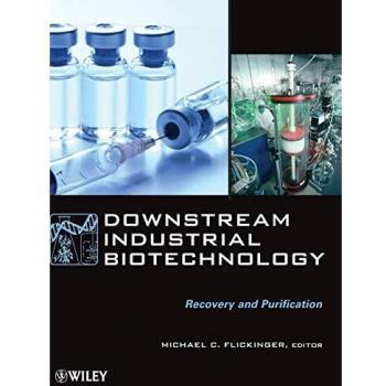 Downstream Industrial Biotechnology: Recovery and Purification