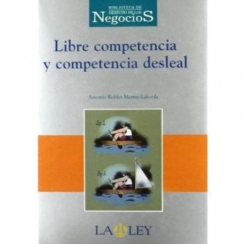 Libre competencia y competencia desleal
