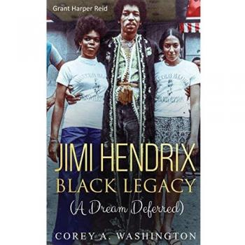 Jimi Hendrix Black Legacy: A Dream Deferred Hardcover Edition (2019)