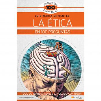La Ética en 100 preguntas - Cifuentes Péres, Luis María