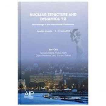 Nuclear Structure and Dynamics '12: 1491