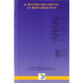 Resumen documental, el - un reto didactico