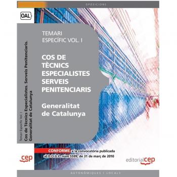 Cos de Tècnics Especialistes. Serveis Penitenciaris de la Generalitat de Catalunya. Temari Específic Vol. I.