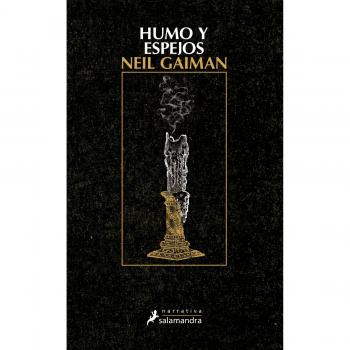 HUMO Y ESPEJOS - Neil Gaiman
