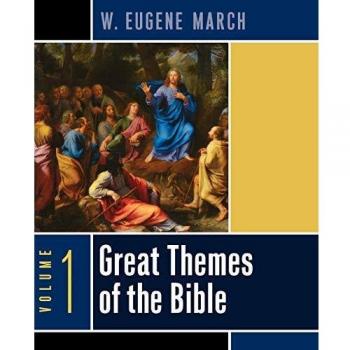 Essential Biblical Themes: Volume 1 by W. Eugene March