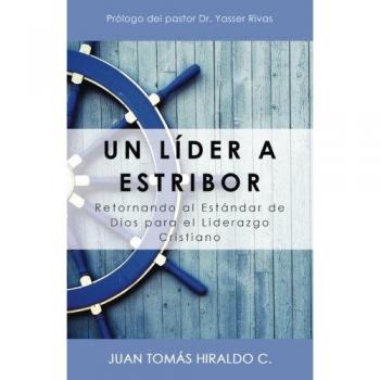 Liderazgo Cristiano: Retorno al Estándar de Dios para Líderes