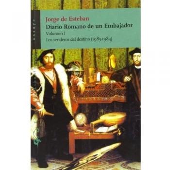 Diario Romano de un Embajador: Los senderos del destino