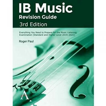 IB Music Listening Exam Preparation Guide: Comprehensive Revision for Standard and Higher Level (3rd Edition)