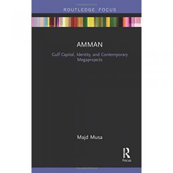 Amman: Gulf Capital, Identity, and Contemporary Megaprojects