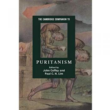 The Cambridge Companion to Puritanism