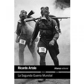 La Segunda Guerra Mundial - ARTOLA, RICARDO