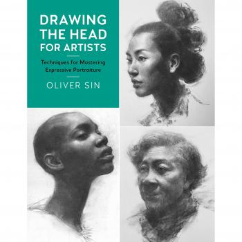 Drawing the Head for Artists: Techniques for Mastering Expressive Portraiture