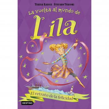 El retrato de la felicidad: La vuelta al mundo de Lila 3