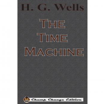The Time Machine Chump Change Edition