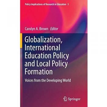 Globalization and Education Policy: Insights from the Developing World