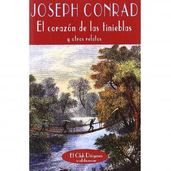 El corazón de las tinieblas: Y otros relatos