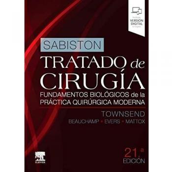 Sabiston. Tratado de cirugía: Fundamentos biológicos de la práctica quirúrgica moderna