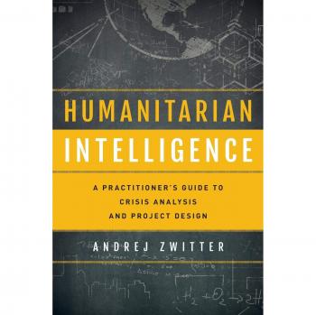 Humanitarian Intelligence: Insights and Strategies for Effective Aid (Paperback)