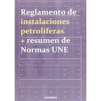 Reglamento de instalaciones petrolíferas + resumen de normas UNE