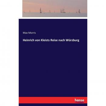 Libro: Viaje a Würzburg de Heinrich von Kleist - Edición Max Morris
