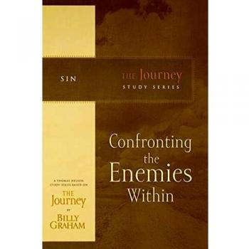 Confronting the Enemies Within: A Journey Study Guide by Billy Graham