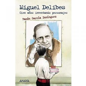 Miguel Delibes: Cien años inventando personajes