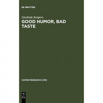 Good Humor, Bad Taste: A Sociological Analysis of Jokes and Humor