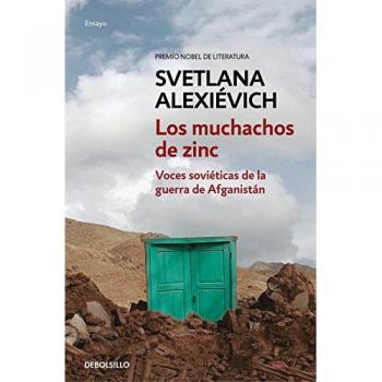 Los muchachos de zinc: Voces soviéticas de la guerra de Afganistán - Svetlana Alexiévich