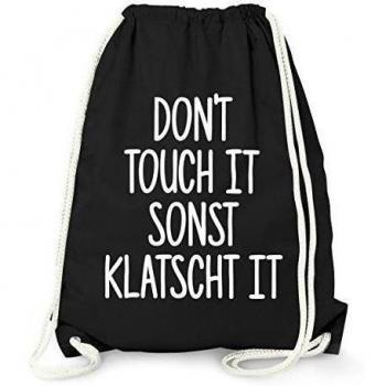 Turn Bolsa Gym Bag - Don 't Touch it sonst Klatsch it Hipster Sprüche - Moon Works®, color negro, tamaño talla única