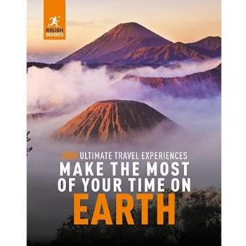Rough Guides Make the Most of Your Time on Earth: The Rough Guide of the World (Inspirational Rough Guides