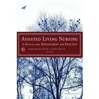 Assisted Living Nursing: A Manual for Management and Practice