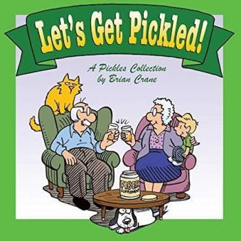 Let's Get Pickled! - A Guide to Homemade Pickling and Preserving