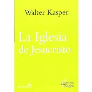 Iglesia De Jesucristo. Obra completa de Walter Kasper: Obra completa de Walter Kasper. Volumen 11: 204