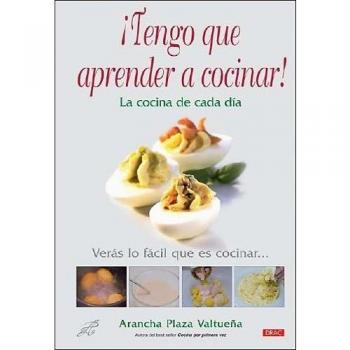 ¡Tengo Que Aprender a Cocinar! La Cocina de Cada Día