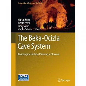 The Beka-Ocizla Cave System: Karstological Railway Planning in Slovenia
