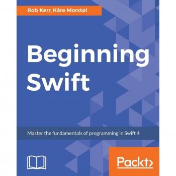 Beginning Swift 4: Essential Programming Fundamentals in English (Paperback Edition)