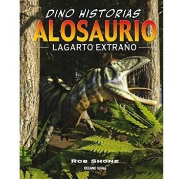 Alosaurio. Lagarto Extraño
