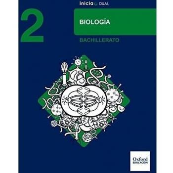 Inicia Dual Biología 2º Bachillerato. Libro Del Alumno - 9780190502683