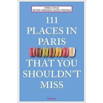 111 Places in Paris That You Shouldn't Miss