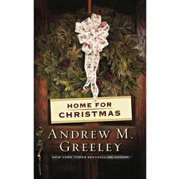Home for Christmas: A Heartwarming Holiday Novel by Andrew M. Greeley