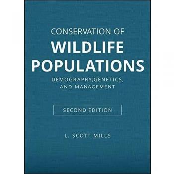 Conservation of Wildlife Populations: Demography, Genetics, and Management, 2nd Edition